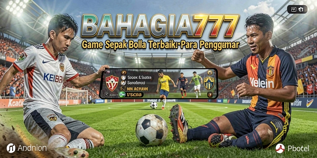 Screenshot utama BAHAGIA777 menampilkan aksi seru dalam permainan sepak bola.